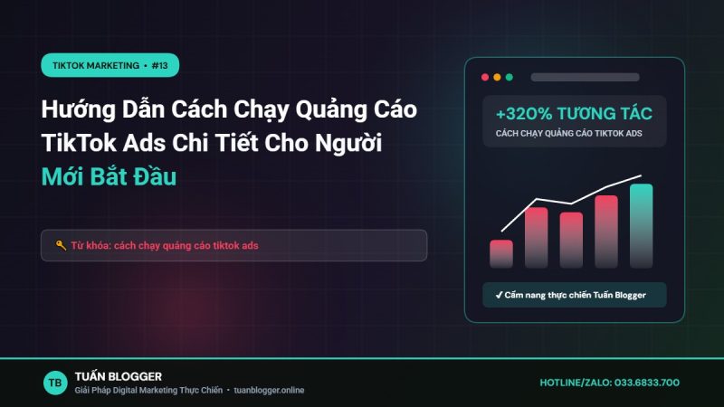 Hướng Dẫn Cách Chạy Quảng Cáo TikTok Ads Chi Tiết Cho Người Mới Bắt Đầu - cách chạy quảng cáo tiktok ads