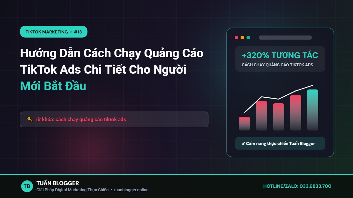 Hướng Dẫn Cách Chạy Quảng Cáo TikTok Ads Chi Tiết Cho Người Mới Bắt Đầu - Cách chạy quảng cáo tiktok ads