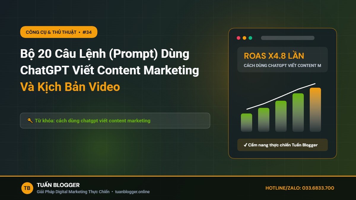 Bộ 20 Câu Lệnh (Prompt) Dùng ChatGPT Viết Content Marketing Và Kịch Bản Video - Cách dùng chatgpt viết content marketing