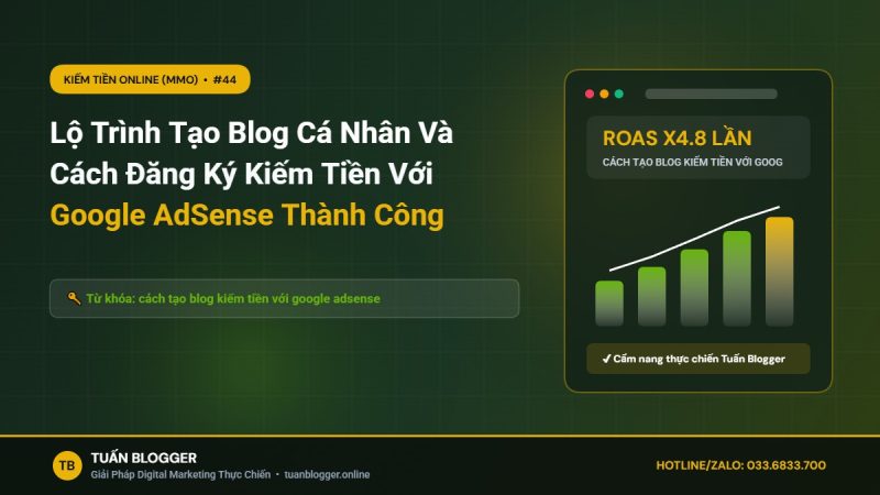 Lộ Trình Tạo Blog Cá Nhân Và Cách Đăng Ký Kiếm Tiền Với Google AdSense Thành Công - cách tạo blog kiếm tiền với google adsense