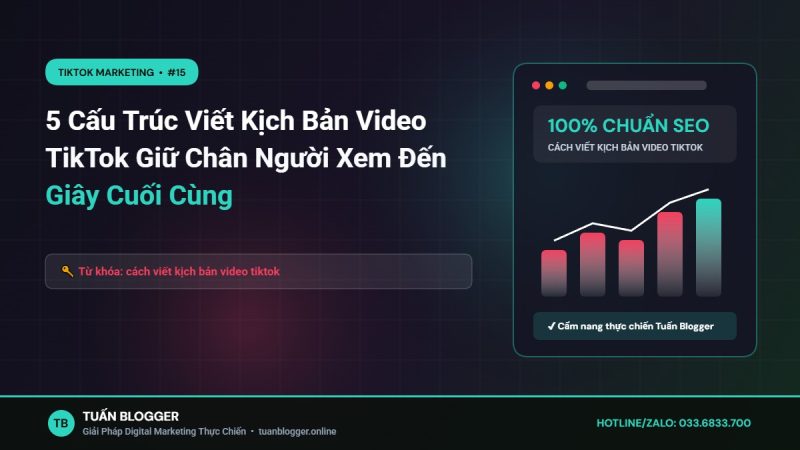 5 Cấu Trúc Viết Kịch Bản Video TikTok Giữ Chân Người Xem Đến Giây Cuối Cùng - cách viết kịch bản video tiktok