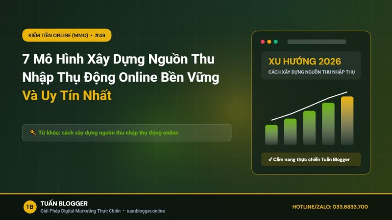7 Mô Hình Xây Dựng Nguồn Thu Nhập Thụ Động Online Bền Vững Và Uy Tín Nhất - cách xây dựng nguồn thu nhập thụ động online