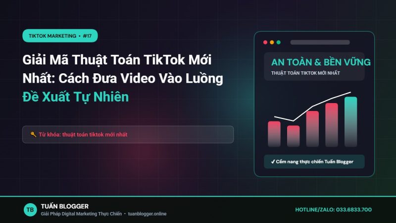 Giải Mã Thuật Toán TikTok Mới Nhất: Cách Đưa Video Vào Luồng Đề Xuất Tự Nhiên - thuật toán tiktok mới nhất
